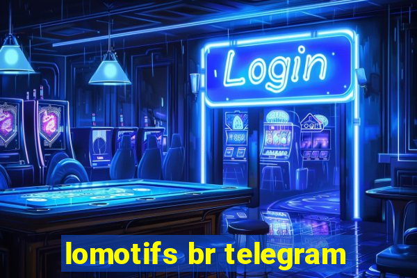 lomotifs br telegram